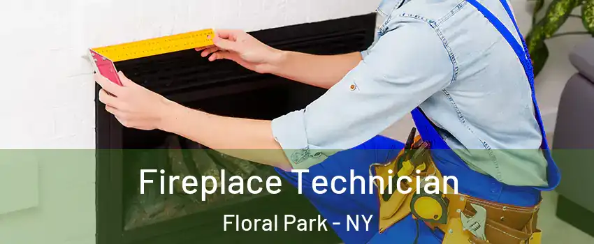 Fireplace Technician Floral Park - NY